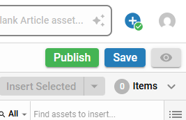 Asset Publish, Save, and View Options